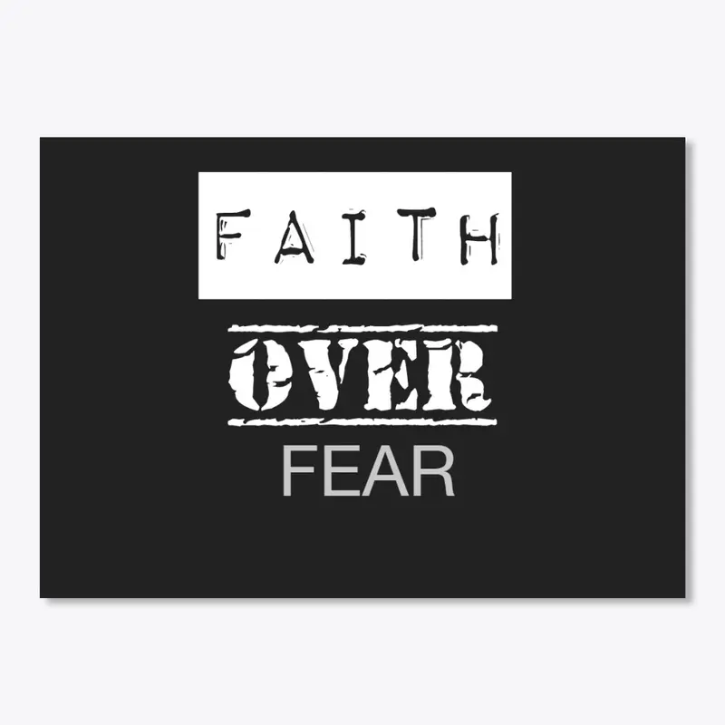 Faith Over Fear